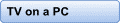 TV on a PC